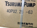 ☆未使用品☆TSURUMI ツルミ製作所 200V 60Hz 水中ポンプ 40PU2.25-63 汚水 汚物用 自動120523 - 8